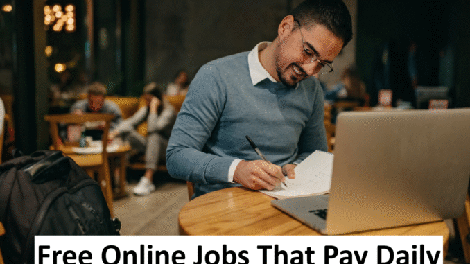 Free Online Jobs That Pay Daily