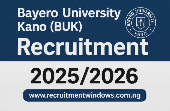 Bayero University Kano Recruitment Bayero University Kano Recruitment