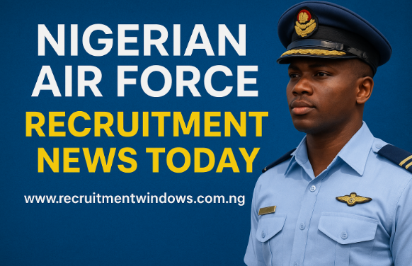 Nigerian Air Force Recruitment News Today